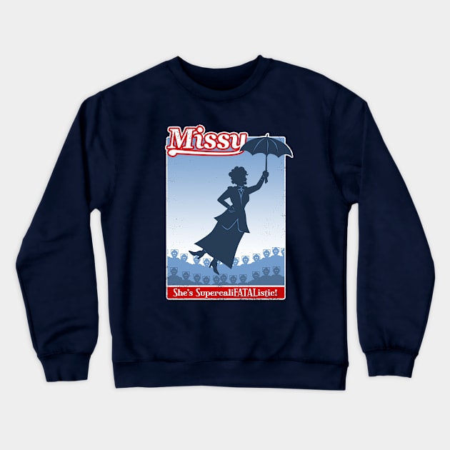 Missy Crewneck Sweatshirt by blairjcampbell